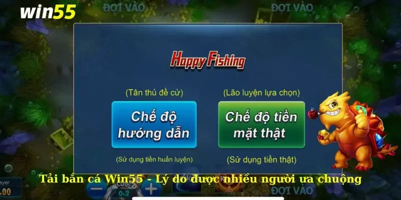 Tải bắn cá Win55 - Lý do được nhiều người ưa chuộng